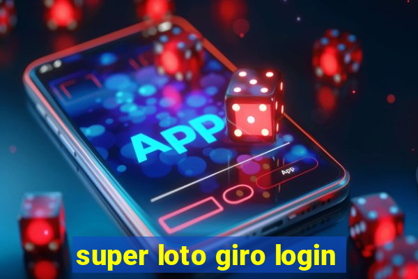 super loto giro login